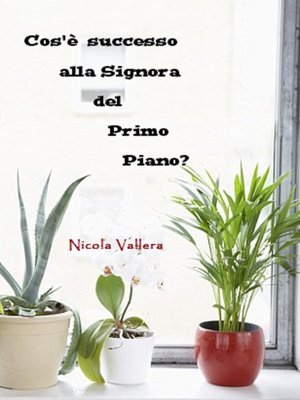 cover image of Cos'è successo alla signora del primo piano?